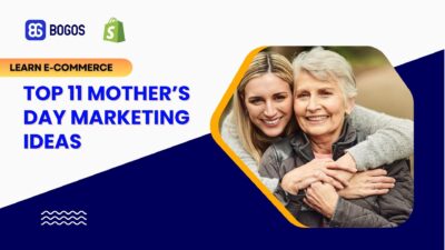 11 Top Mother’s Day Marketing Ideas for E-commerce in 2026